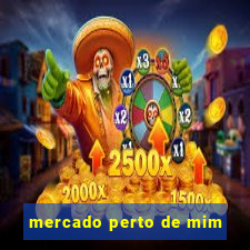 mercado perto de mim